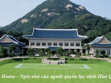 Du lịch Hàn Quốc tại Blue House - dinh tổng thống sẽ mang đến cho bạn sự trải nghiệm chính trị tuyệt vời